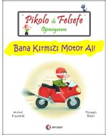 Pikolo ile Felsefe Öğreniyorum - Bana Kırmızı Motor Al!