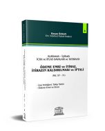 Açıklamalı – İçtihatlı İcra ve İflas Davaları ve Tatbikatı - Ödeme Emri ve İtiraz, İtirazın Kaldırılması ve İptali (Seri 4)