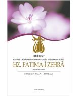 Ehli Beyt Cennet Kadınlarının Hanımefendisi ve İnsanlık Hurisi Hz. Fatıma-i Zehra