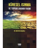Küresel Isınma ve Toprak Ananın Yıkımı