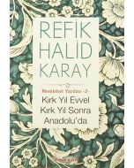 Kırk Yıl Evvel Kırk Yıl Sonra Anadolu'da