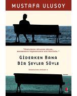 Giderken Bana Bir Şeyler Söyle