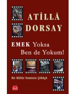Emek Yoksa Ben de Yokum!