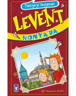 Levent Türkiye'yi Geziyorum 2 - Levent Konya'da 