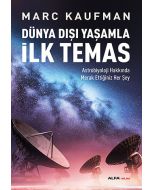 Dünya Dışı Yaşamla İlk Temas 