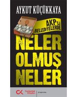 AKP'li Belediyelerde Neler Olmuş Neler