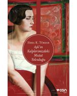 Aşk'ın Kalplerimizdeki Mutat Yolculuğu