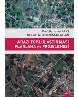 Arazi Toplulaştırması Planlama ve Projelemesi