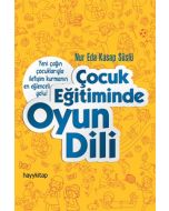 Çocuk Eğitiminde Oyun Dili