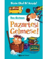 Bizim Okul Bi'acayip! - Pazartesi Gelmese (Ciltli)