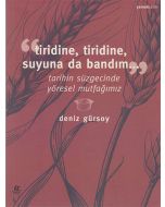 Tiridine, Tiridine, Suyuna da Bandım...