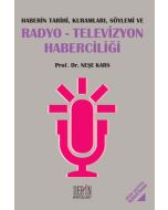Haberin Tarihi, Kuramları, Söylemi ve Radyo-Televizyon Haberciliği