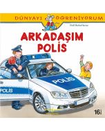 Dünyayı Öğreniyorum - Arkadaşım Polis