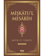 Mişkatu'l Mesabih 1. Cilt