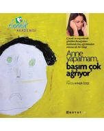 Annelik Akademisi - Anne Yapamam, Başım Çok Ağrıyor