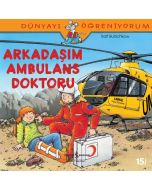 Dünyayı Öğreniyorum – Arkadaşım Ambulans Doktoru