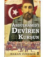 Abdülhamid'i Deviren Kurşun