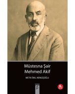 Müstesna Şair Mehmed Akif