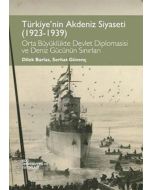 Türkiye'nin Akdeniz Siyaseti (1923 - 1939)