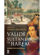 Valide Sultanlar ve Harem