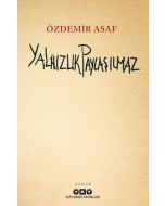 Yalnızlık Paylaşılmaz