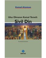 Ulus Olmanın Kutsal Temeli: Sivil Din