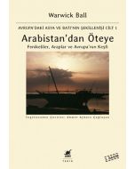 Arabistan'dan Öteye Cilt 1