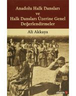 Anadolu Halk Dansları ve Halk Dansları Üzerine Genel Değerlendirmeler