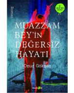 Muazzam Bey'in Değersiz Hayatı
