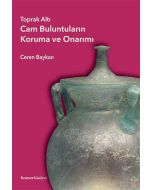 Toprak Altı Cam Buluntuların Koruma ve Onarımı