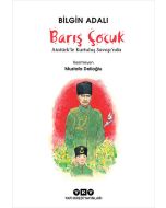 Barış Çocuk - Atatürk'le Kurtuluş Savaşı'nda