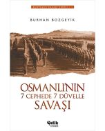 Osmanlı'nın 7 Cephede 7 Düvelle Savaşı