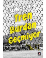 Tren Burdan Geçmiyor