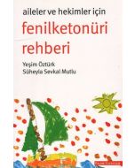 Aileler ve Hekimler İçin Fenilketonüri Rehberi