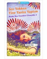 Sen Yokken Yine Yanlış Yaptım