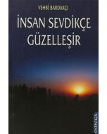 İnsan Sevdikçe Güzelleşir