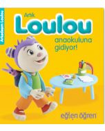 Eğlen Öğren - Artık Loulou Anaokuluna Gidiyor! 