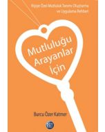 Mutluluğu Arayanlar İçin