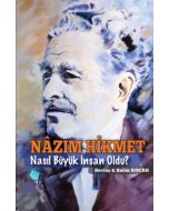 Nazım Hikmet Nasıl Büyük İnsan Oldu?
