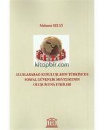 Uluslararası Kuruluşların Türkiye' de Sosyal Güvenlik Mevzuatının Oluşumuna Etkileri