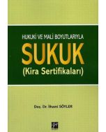 Hukuki ve Mali Boyutlarıyla SUKUK (Kira Sertifikaları)
