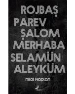 Rojbaş, Parev, Şalom, Merhaba, Selamün Aleyküm