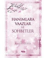 Hanımlara Vaazlar ve Sohbetler (Ciltli)