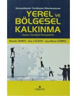 Küreselleşme - Yerelleşme Dikotomisinde Yerel ve Bölgesel Kalkınma