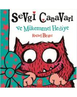 Sevgi Canavarı ve Mükemmel Hediye