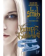 Vampir Günlükleri - Kurtuluş Vol. 1 Görünmeyen