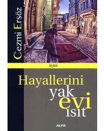 Hayallerini Yak Evi Isıt