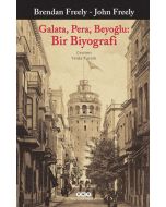 Galata Pera Beyoğlu - Bir Biyografi
