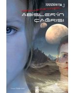 100Dünya 3: Abisler'in Çağrısı