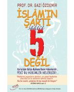 İslam'ın Şartı Sadece 5 Değil